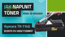 Návod na plnenie tonerov Kyocera TK-1140 ECOSYS FS-1035/1135MFP