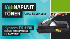 Návod na plnenie tonerov Kyocera TK-1130 ECOSYS M2030/M2530/FS-1030/1130 